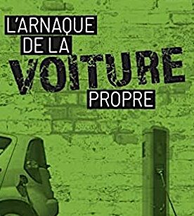 L’ARNAQUE DE LA VOITURE PROPRE, par Nicolas Meunier.