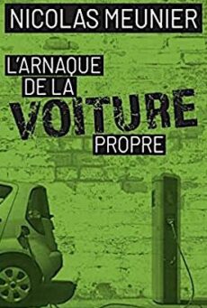 L'ARNAQUE DE LA VOITURE PROPRE, par Nicolas Meunier.