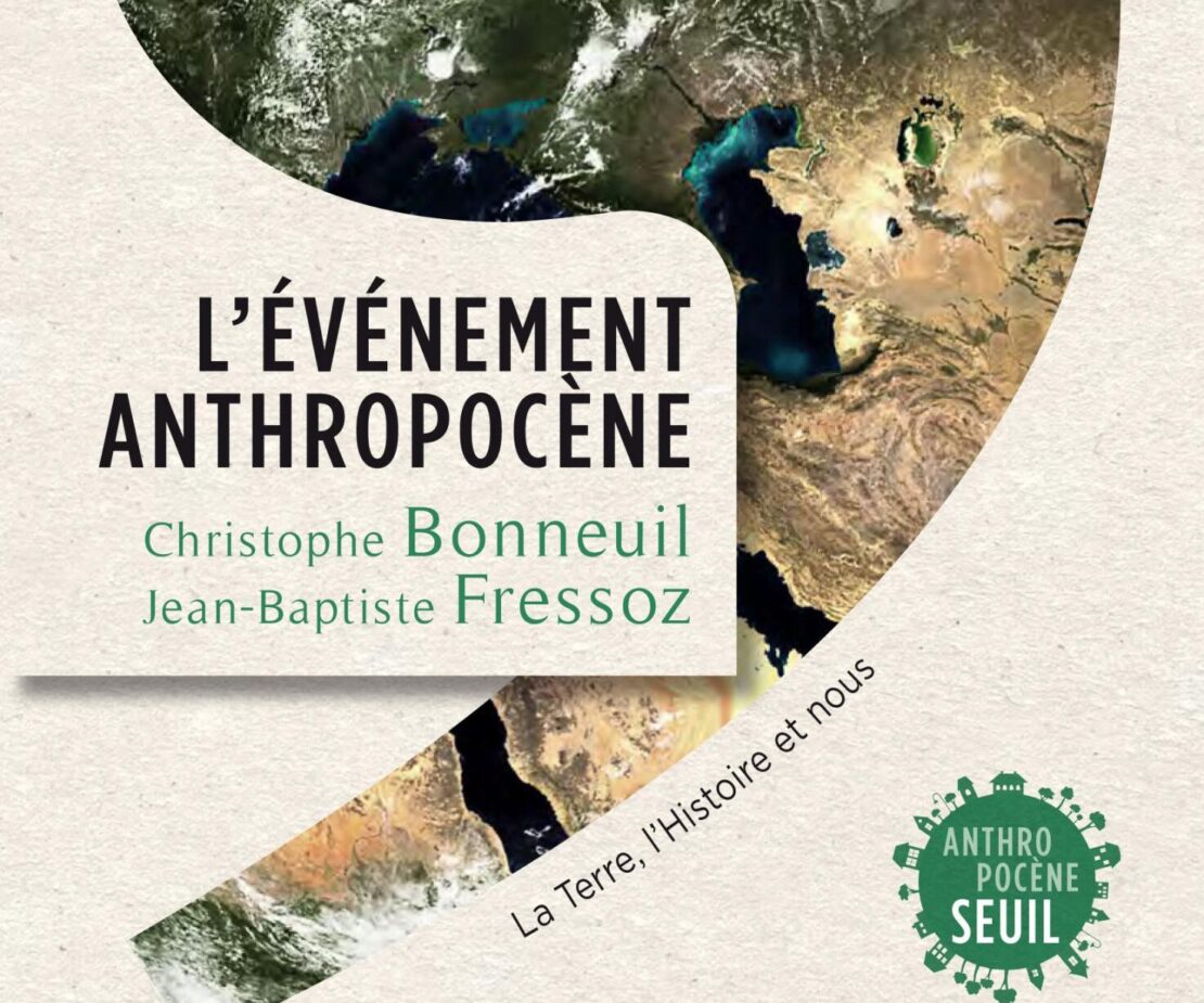 L'Événement Anthropocène … Une autre “fin du monde” est possible !