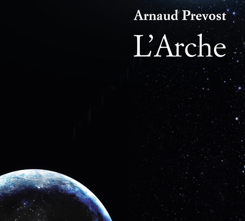 L'Arche, roman d'Arnaud Prévost…